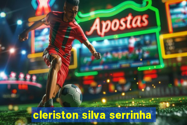 cleriston silva serrinha